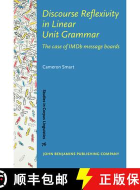 【3-4周达】Discourse Reflexivity in Linear Unit Grammar: The case of IMDb message boards [9789027210739]