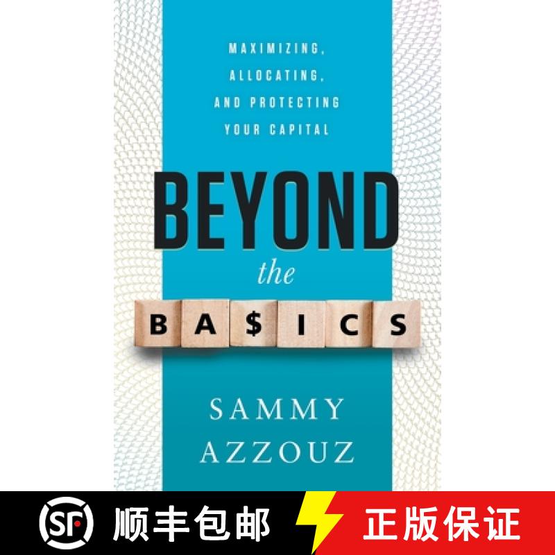 【3-4周达】Beyond the Basics: Maximizing, Allocating, and Protecting Your Capital [9781632992789]