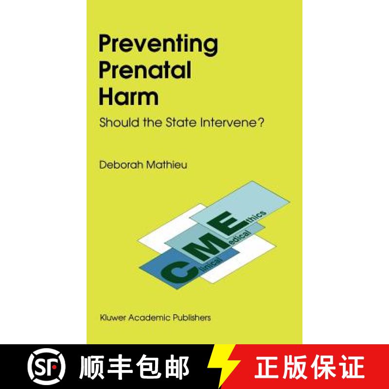 【4周达】Preventing Prenatal Harm: Should the State Intervene? [9780792309840]
