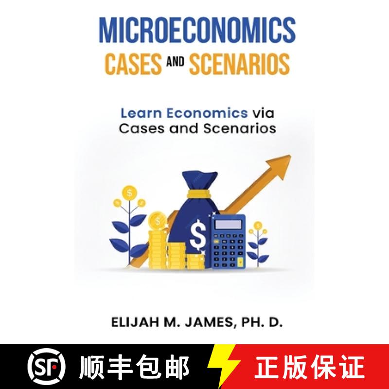 【3-4周达】Microeconomics Cases and Scenarios: Learn Economics Via Cases and Scenarios [9798869397188]