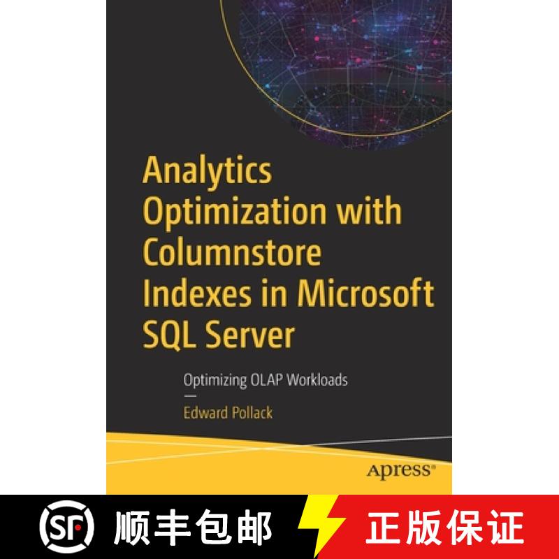 【4周达】Analytics Optimization with Columnstore Indexes in Microsoft SQL Server : Optimizing OLAP Wo... [9781484280478]