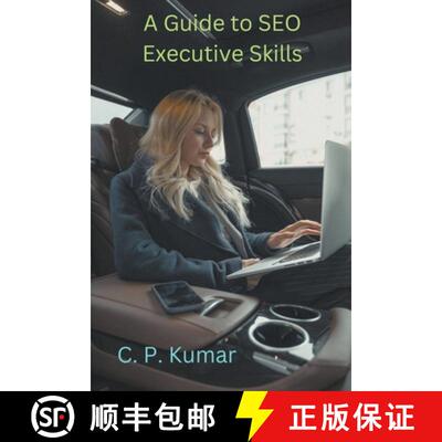 【3-4周达】A Guide to SEO Executive Skills [9798223920861]