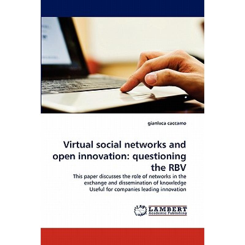 【4周达】Virtual Social Networks and Open Innovation: Questioning the Rbv [9783844318029] 书籍/杂志/报纸 原版其它 原图主图