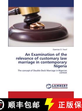 预订 An Examination of the relevance of customary law marriage in contemporary Nigeria [9786202667425]