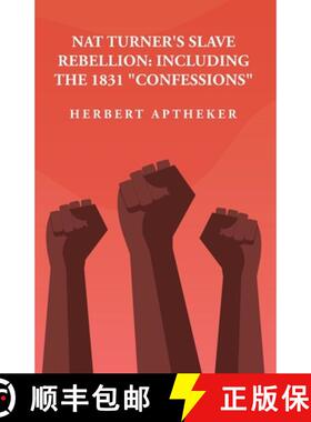 【3-4周达】Nat Turner's Slave Rebellion: Including the 1831 Confessions: Including the 1831 Confessio... [9781639238798]