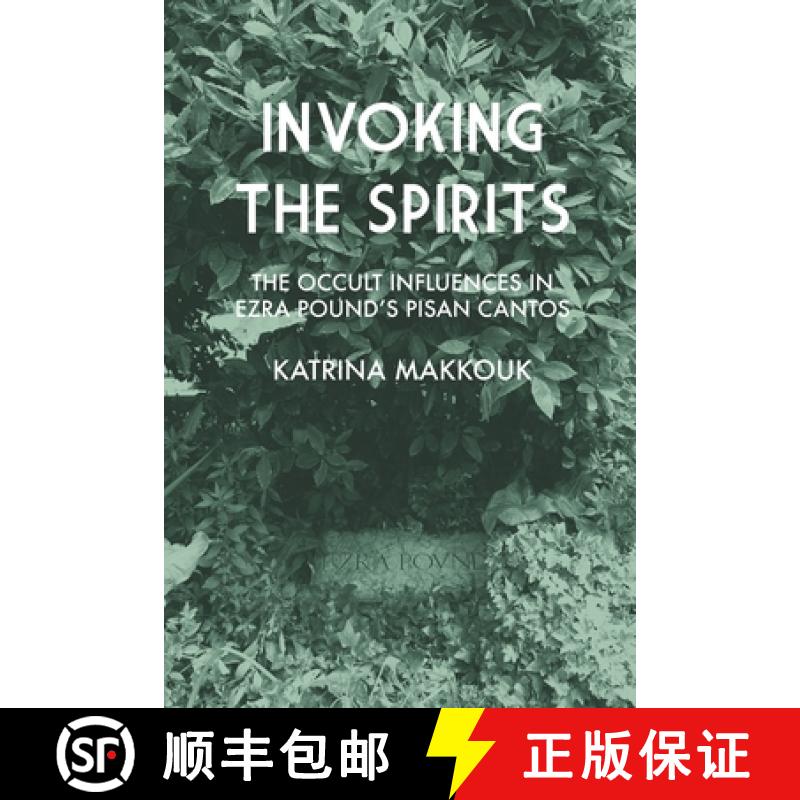 【3-4周达】Invoking the Spirits: The Occult Influences In Ezra Pound's Pisan Cantos [9789198871197]