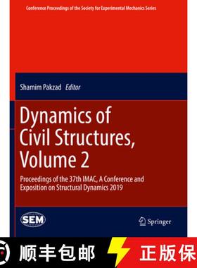 【3-4周达】Dynamics of Civil Structures, Volume 2: Proceedings of the 37th IMAC, A Conference and Exp... [9783030121174]