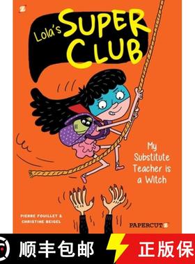 【3-4周达】Lola's Super Club #2: My Substitute Teacher Is a Witch [9781545806364]
