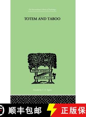 【3-4周达】Totem And Taboo: Some Points of Agreement between the Mental Lives of Savages and Neurotics [9781138875579]