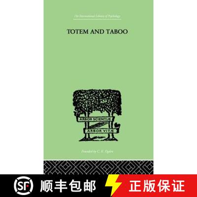 预订 Totem And Taboo: Some Points of Agreement between the Mental Lives of Savages and Neurotics [9781138875579]