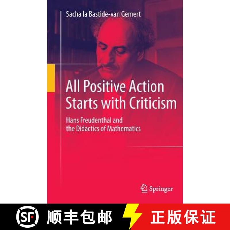 【3-4周达】All Positive Action Starts with Criticism : Hans Freudenthal and the Didactics of Mathematics [9789402401783]