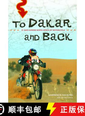 【3-4周达】To Dakar and Back: 21 Days Across North Africa by Motorcycle (No Edition) [9781550228083]