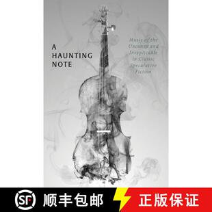 Music Classic Note Speculative the Fiction and Haunting Inexplicable 4周达 9781616465964 Uncanny