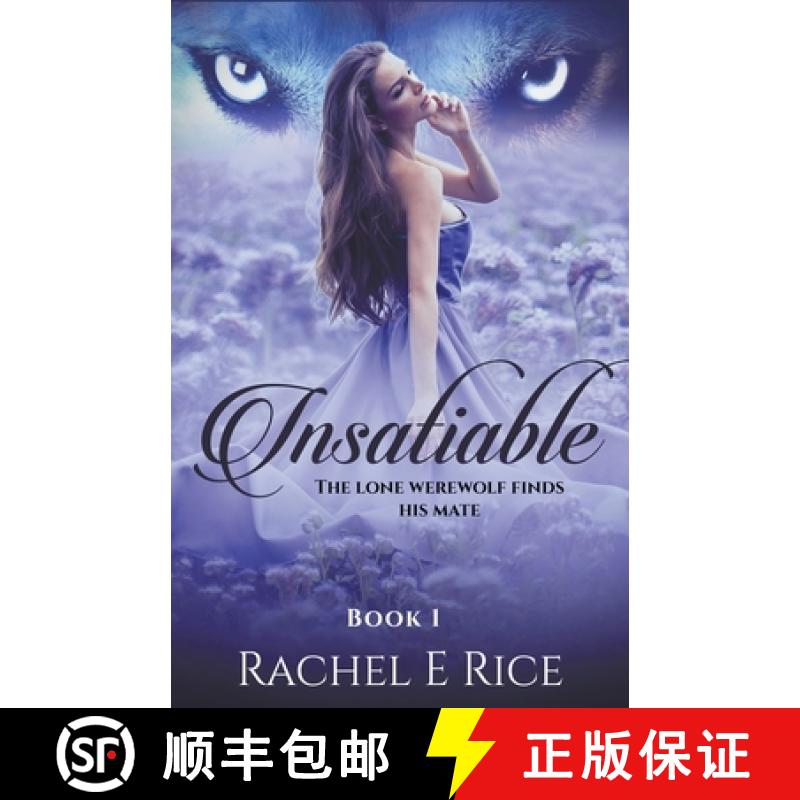 【2-3周达】Insatiable: The Lone Werewolf finds his mate [9798223298915]