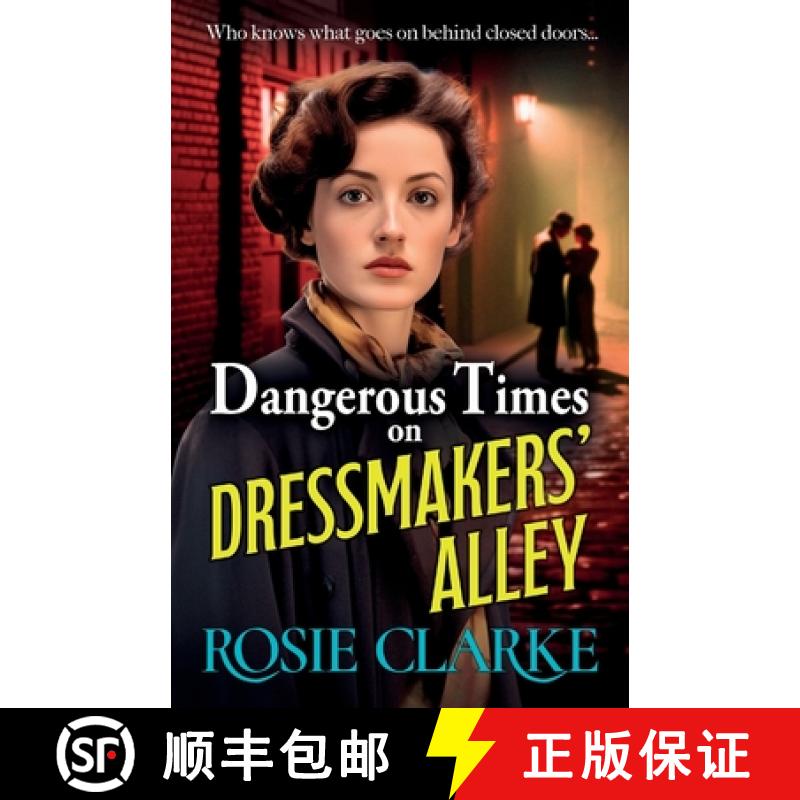 【2-3周达】Dangerous Times on Dressmakers' Alley: The start of a gritty historical saga series from B... [9781785131394]
