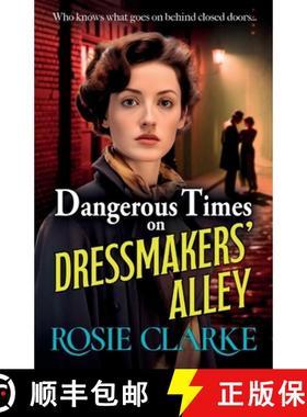 【3-4周达】Dangerous Times on Dressmakers' Alley: The start of a gritty historical saga series from B... [9781785131394]