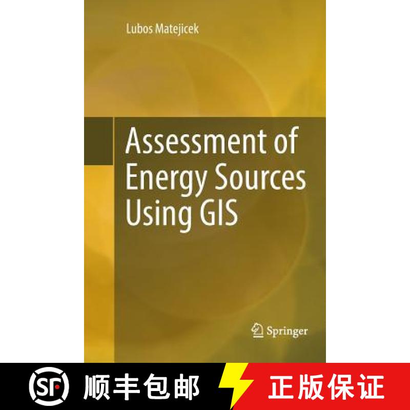 【3-4周达】Assessment of Energy Sources Using GIS [9783319849652]