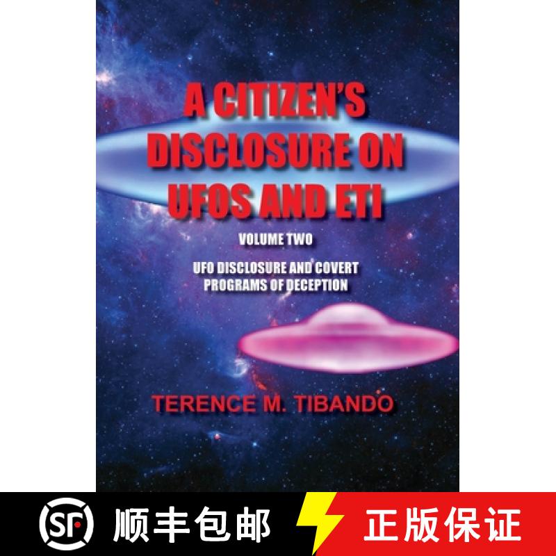 【2-3周达】A CITIZEN'S DISCLOSURE ON UFOS AND ETI  : UFO DISCLOSURE AND COVERT PROGRAMS OF DECEPTION [9781777164614]