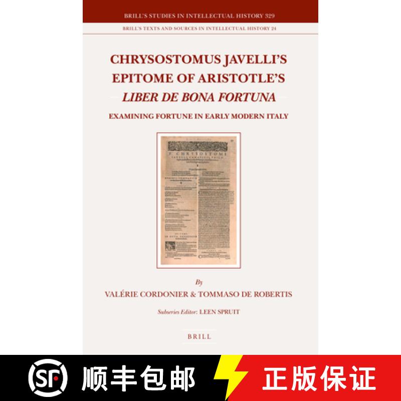 【3-4周达】Chrysostomus Javelli's Epitome of Aristotle's Liber de Bona Fortuna: Examining Fortune in ... [9789004416154]