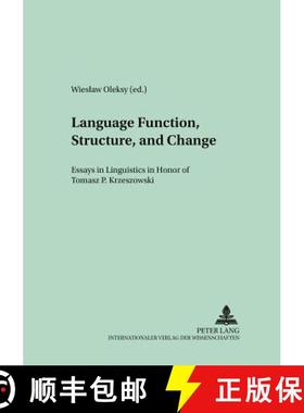 预订 Language Function, Structure, and Change : Essays in Linguistics in Honor of Tomasz P. Krzeszowski [9783631395875]
