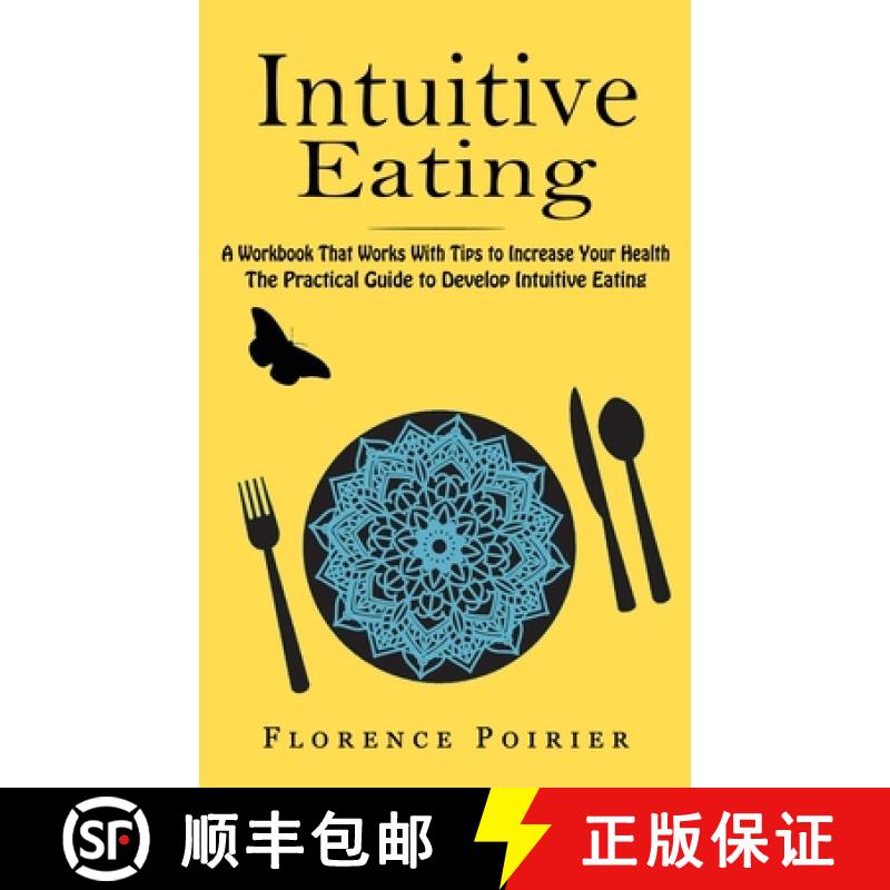 【3-4周达】Intuitive Eating: A Workbook That Works With Tips to Increase Your Health (The Practical G... [9781774857847]