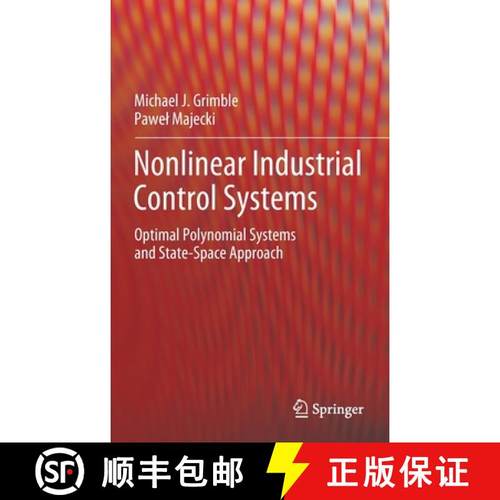【3-4周达】Nonlinear Industrial Control Systems : Optimal Polynomial Systems and State-Space Approach [9781447174554]