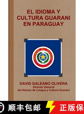 【3-4周达】El Idioma Y Cultura Guarani En Paraguay [9781257771974]