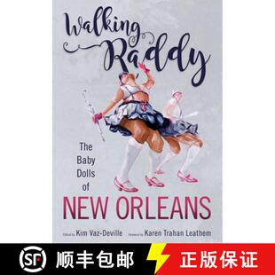 预订 Walking Raddy: The Baby Dolls of New Orleans [9781496817396]