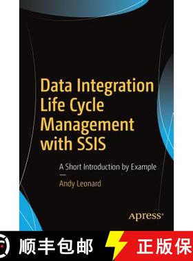 【3-4周达】Data Integration Life Cycle Management with SSIS : A Short Introduction by Example [9781484232750]