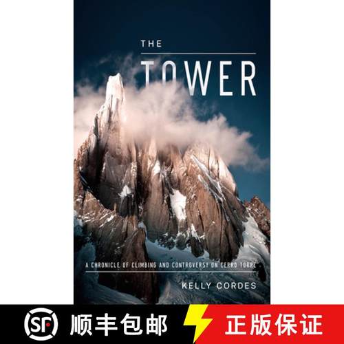【3-4周达】The Tower : A Chronicle of Climbing and Controversy on Cerro Torre [9781938340338]