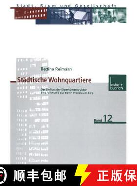【3-4周达】Städtische Wohnquartiere : Der Einfluss der Eigentümerstruktur Eine Fallstudie aus Berli... [9783810028891]