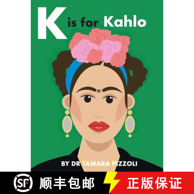 【3-4周达】K is for Kahlo: An Alphabet Book of Notable Artists from Around the World [9780997686005]