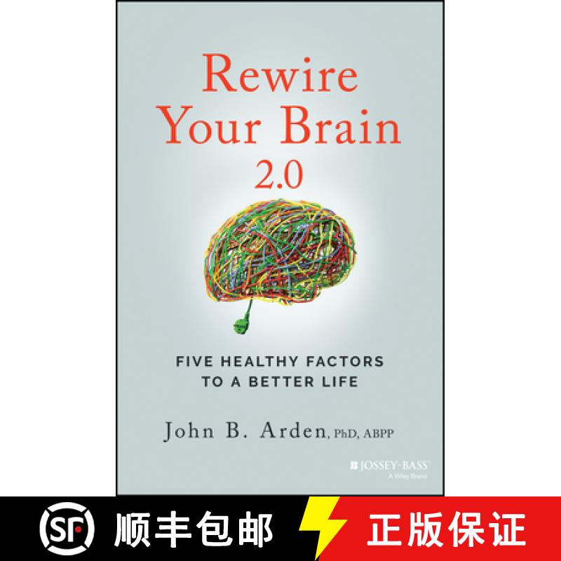 【3-4周达】Rewire Your Brain: Five Healthy Factors to a Bette r Life, Second Edition [9781119895947]