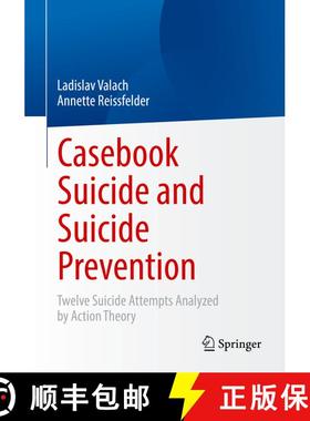【3-4周达】Casebook Suicide and Suicide Prevention : Twelve Suicide Attempts Analyzed by Action Theor... [9783662663042]