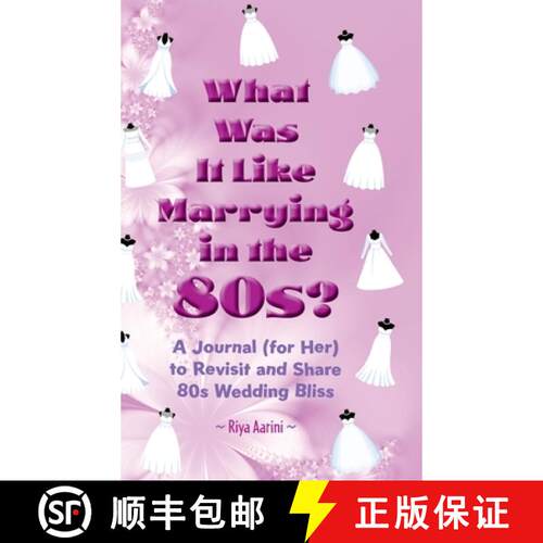 【3-4周达】精装 What Was It Like Marrying in the 80s?: A Journal (for Her) to Revisit and Share 80s W... [9781956496673]