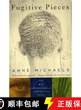 预订 Fugitive Pieces: A Novel (WINNER OF THE BAILEYS WOMEN'S PRIZE FOR FICTION) [9780679776598]