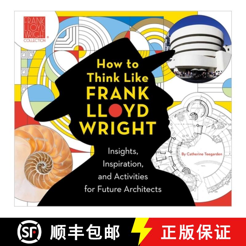 【3-4周达】How to Think Like Frank Lloyd Wright, 1: Insights, Inspiration, and Activities for Future ... [9781941367476]