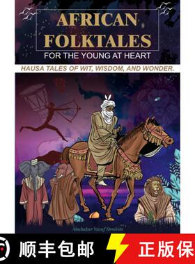 预订 African Folktales for the Young at Heart: Hausa Tales of Wit, Wisdom, and Wonder Volume 1 [9781957810256]