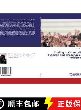 预订 Trading In Commodity Exhange and Challenges of Prticipants [9783659500657]