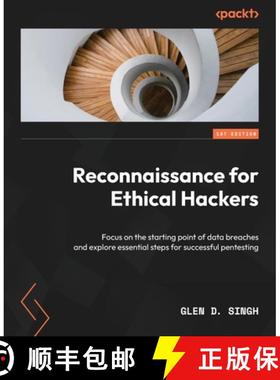 预订 Reconnaissance for Ethical Hackers: Focus on the starting point of data breaches and explore ess... [9781837630639]