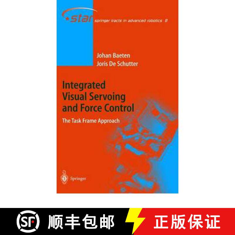 【3-4周达】Integrated Visual Servoing and Force Control : The Task Frame Approach [9783642073403]