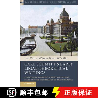【3-4周达】Carl Schmitt's Early Legal-Theoretical Writings: Statute and Judgment and the Value of the... [9781108714716]