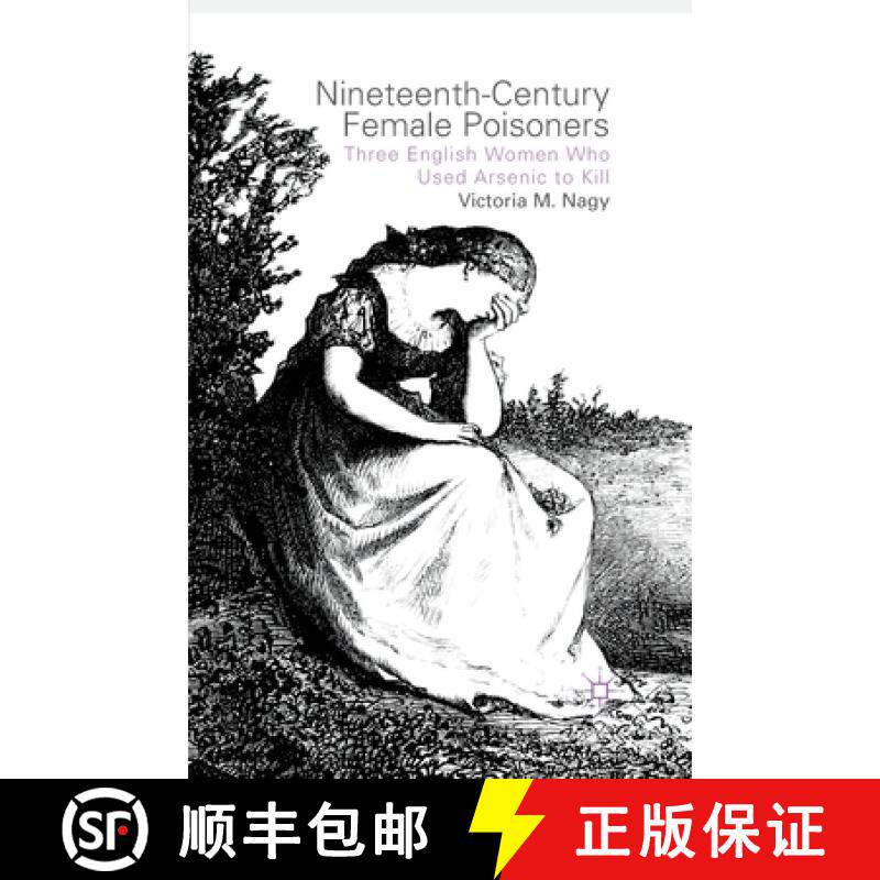 【3-4周达】Nineteenth-Century Female Poisoners : Three English Women Who Used Arsenic to Kill [9781349471485]