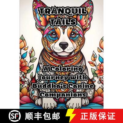 【3-4周达】Tranquil Tails: A Coloring Journey with Buddha's Canine Companions [9798868922336]