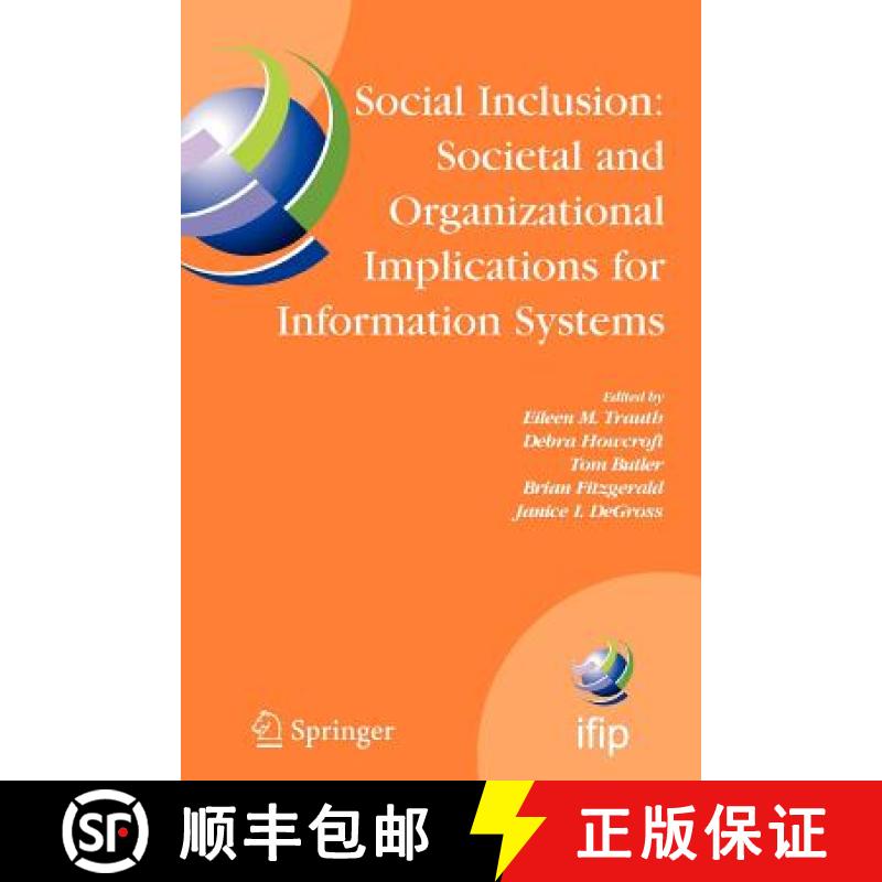 【3-4周达】Social Inclusion: Societal and Organizational Implications for Information Systems: IFIP T... [9781441941817]
