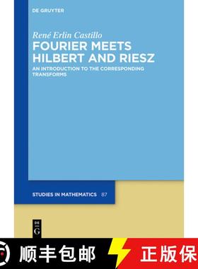 预订 Fourier Meets Hilbert and Riesz: An Introduction to the Corresponding Transforms [9783110784053]