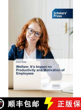 预订 Welfare: It's Impact on Productivity and Motivation of Employees [9786205521526]