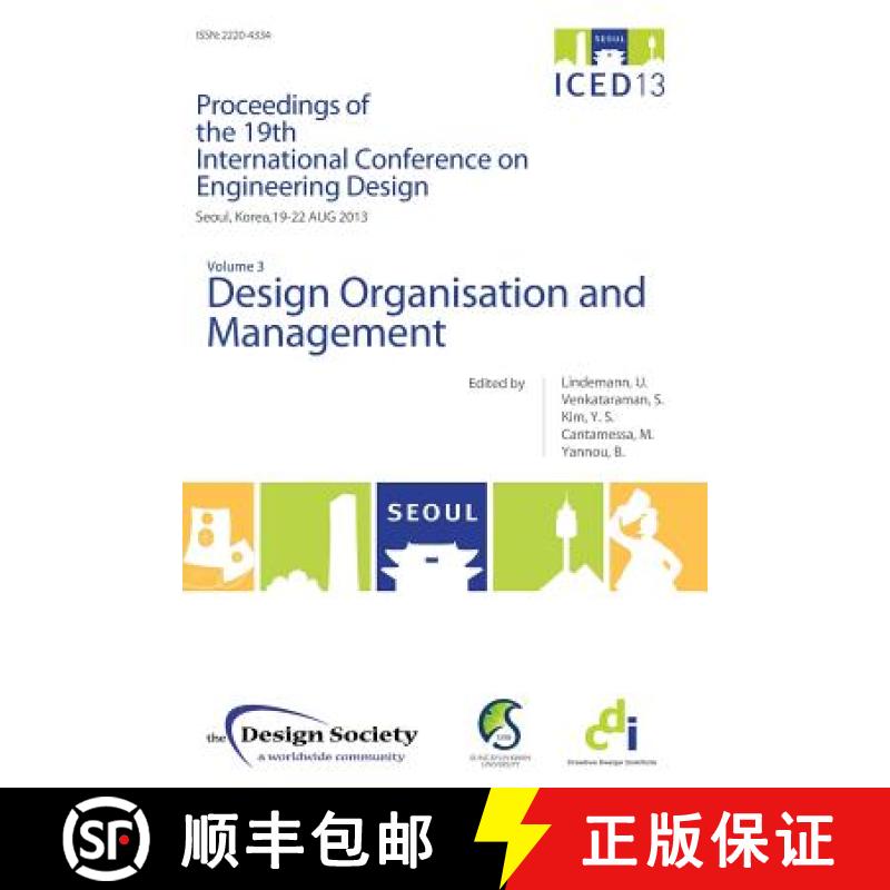 【2-3周达】Proceedings of ICED13 Volume 3: Design Organisation and Management [9781904670469]