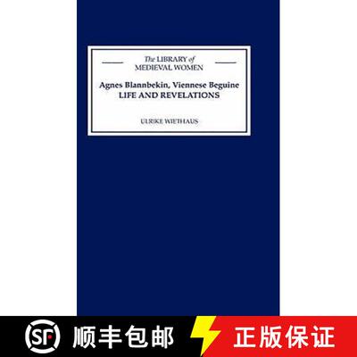 【3-4周达】精装 Agnes Blannbekin, Viennese Beguine: Life and Revelations [9780859916349]