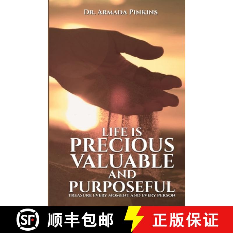 【3-4周达】Life Is Precious, Valuable, and Purposeful: Treasure Every Moment and Every Person [9781952263620]
